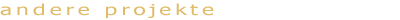 Andere Projekte